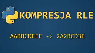 Kompresja RLE w Pythonie - Run Length Encoding