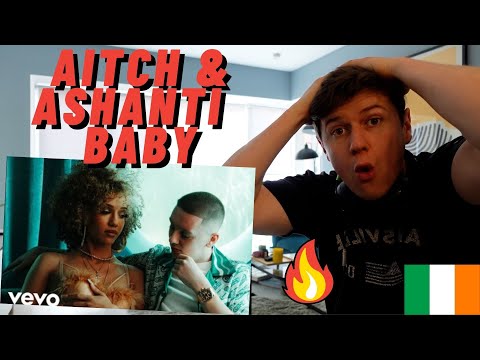 IRISH REACTION AITCH & ASHANTI - BABY!! | HALARIOUS CAMEO!! NOT EXPECTING THIS!!