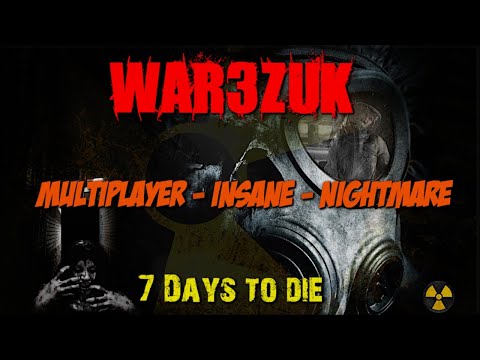 7 Days to Die | War3Zuk | S1E3 | Multiplayer | Nightmare-Insane | Horde Every 3 Days