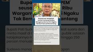 Bupati Pati 'Mlempem' seusai Tantang 50 Ribu Warganya Demo, Kini Ngaku Bukan Ingin Menantang Rakyat