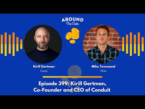 Episode 399: Kirill Gertman, Co-Founder and CEO of Conduit