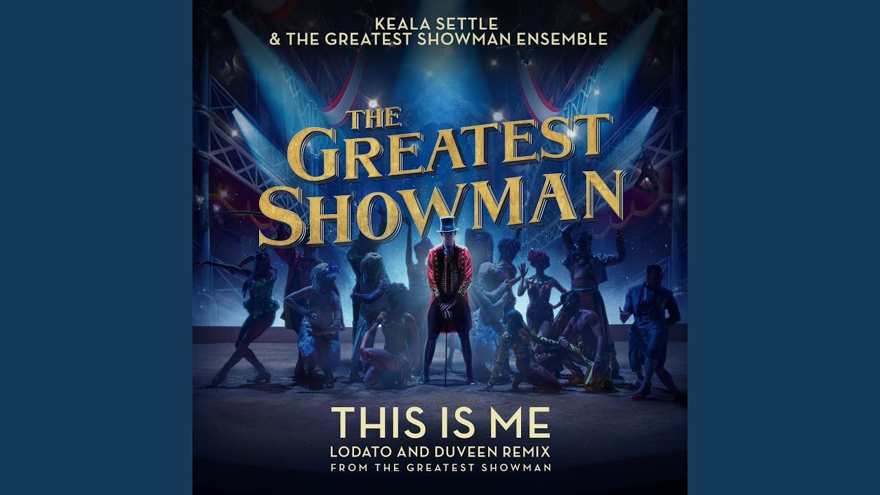 This Is Me (Lodato and Duveen Remix) (from "The Greatest Showman")