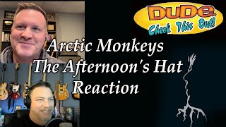 Arctic Monkeys - The Afternoon&#39;s Hat - Reaction!