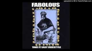 Fabolous - Take It Easy (Freestyle)