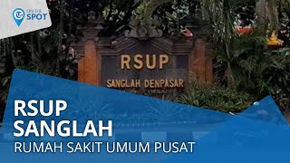 Wiki On The Spot - Rumah Sakit Umum Pusat (RSUP) Sanglah, RS rujukan Nasional Indonesia Bagian Timur