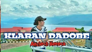 Download lagu KLARAN DADOBE || Anzlech Bereck || Artis Lokal Malaka-NTT || mp3