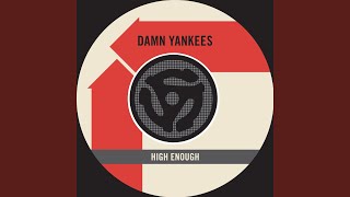 High Enough (45 Version)