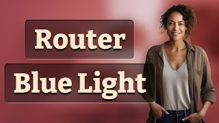 Why Does My Router’s Light Turn Blue After a Reset?