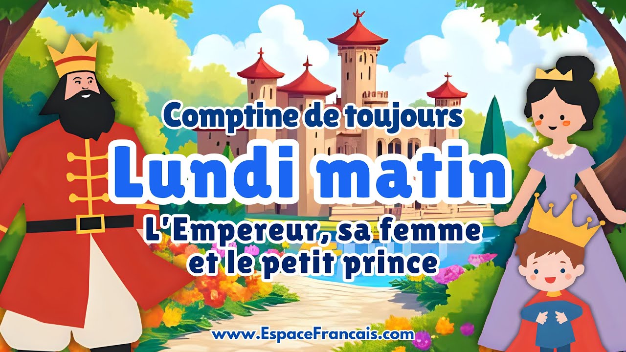 Lundi matin - L'empereur, sa femme et le petit prince - Comptine de toujours