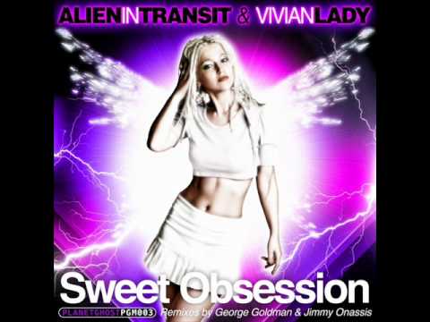 Alien In Transit & Vivian Lady - Sweet Obsession Radio Edit.