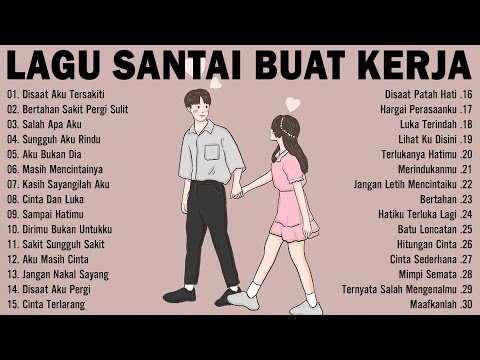 Lagu Pop Sendu & Galau Indonesia Terbaru 2024 - Disaat Aku Tersakiti