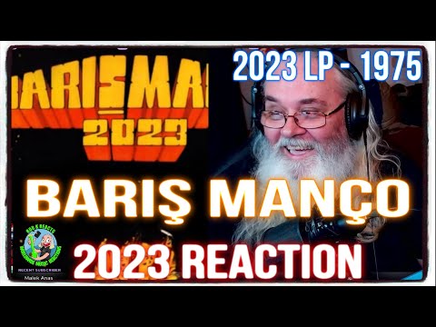 Barış Manço - 2023 Reaction - 2023 LP - 1975 -First Time Hearing - Requested