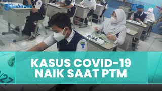 Kasus Covid-19 Terus Meningkat pada Anak saat PTM Terbatas, Pemerintah Diminta untuk Tunda PTM