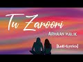 @ArmaanMalikOfficial - Tu Zaroori (Acoustic+Lofi+Lyrics) | 'Zid' | Sunidhi Chauhan | Sharib-Toshi | TNGL