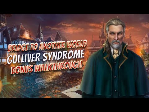 Bridge To Another World 6 Gulliver Syndrome Bonus Walkthrough Big Fish Games 1080 HD Gamzilla