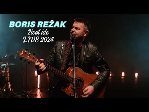 BORIS REŽAK - ŽIVOT IDE LIVE 2024