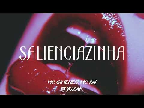 MC Gimenes, MC BN, 𝘿𝙅 Yuzak – Salienciazinha