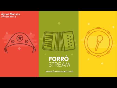 Circuladô de Fulô - Águas Mansas (Forró Stream)