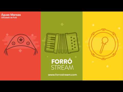 Circuladô de Fulô - Águas Mansas (Forró Stream)