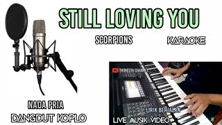 Download lagu SCORPIONS STILL LOVING YOU KARAOKE DANGDUT KOPLO NADA PRIA-Nada turun mp3 Download lagu SCORPIONS STILL LOVING YOU KARAOKE DANGDUT KOPLO NADA PRIA-Nada turun mp3
