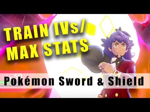 Pokémon Sword and Shield how to train IVs to get Max Stats How to increase IVs