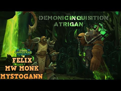 Tomb Of Sargeras Heroic Demonic Inquisition - Atrigan Healer Mistweaver Monk