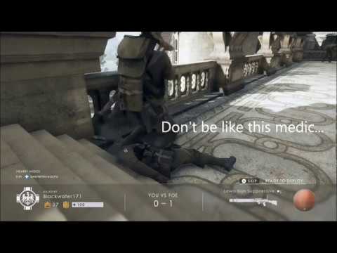 How to be a medic in BF1: Good and Bad