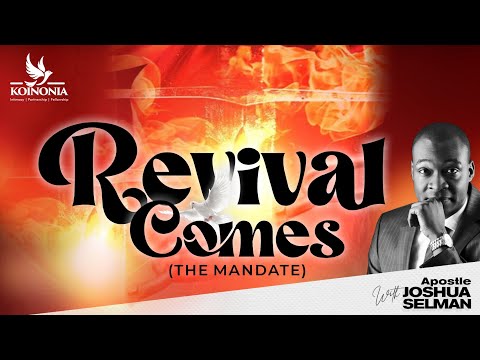 REVIVAL COME [THE MANDATE] || RHEMA FEAST 2022 || NAIROBI-KENYA || APOSTLE JOSHUA SELMAN