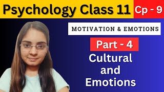 Psychology class 11 Chapter 9 | Part 4: Cultural and Emotions