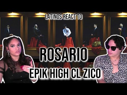 Latinos react to Epik High (에픽하이) - Rosario ft. CL, ZICO Official MV