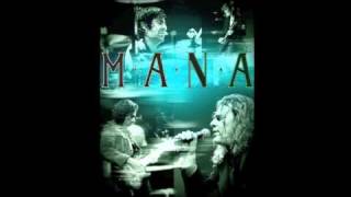Mana-Mi Corazon No Sabe Olvidar (cancion extra de drama y luz)