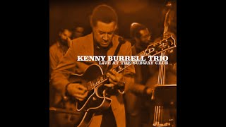 Kenny Burrell Trio - Live at the subway club