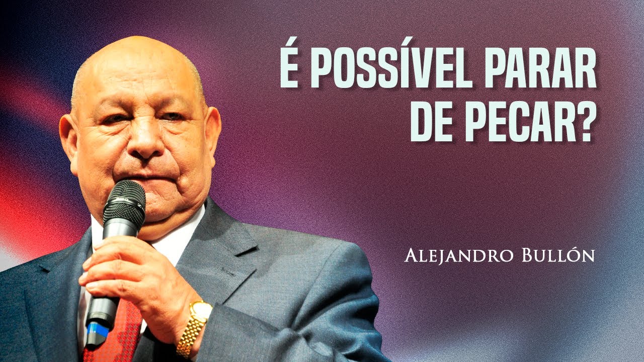 Pr. Bullón - É possível parar de pecar?