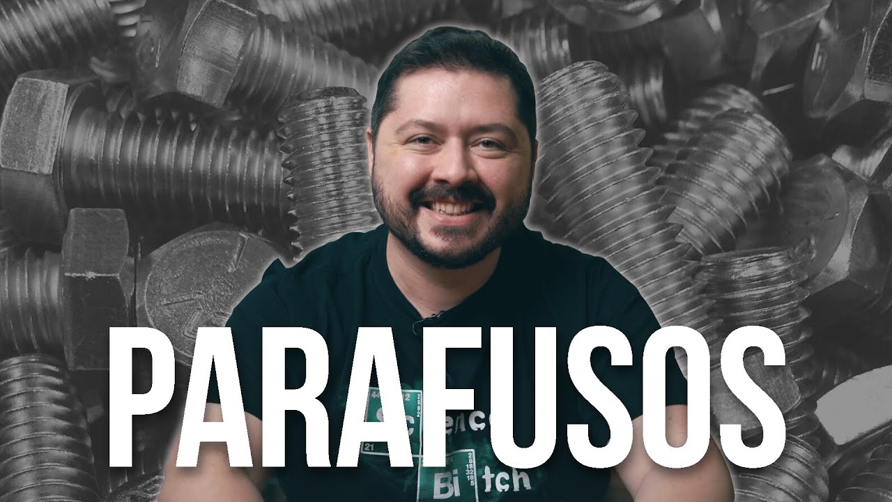 Parafusos são incríveis