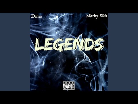 Legends (feat. Mitchy Slick)