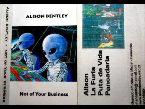 Alison Bentley - Not of Your Business