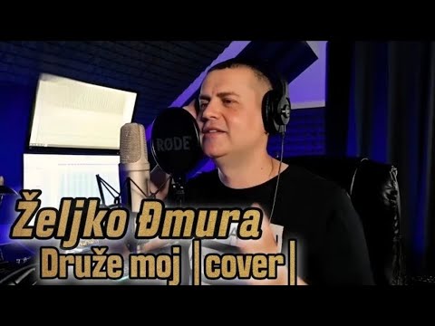 Zeljko Djmura - Druze moj (cover)
