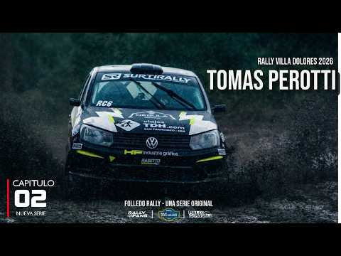 RALLY VILLA DOLORES 2026 | TOMAS PEROTTI | CAPITULO 2