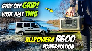Vanlife: Stay OFF GRID | Allpowers R600 Portable Power Station / FULL REVIEW