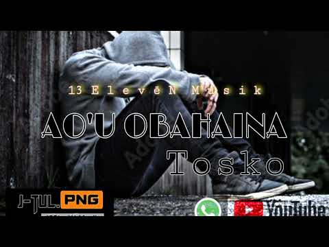 Ao'u Obahaina - Tosko (Official Audio)