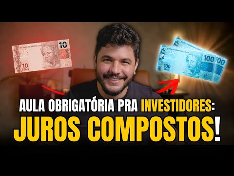 Como funcionam os juros compostos? - Aula obrigatória para qualquer investidor!