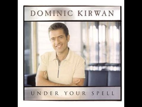 Dominic Kirwan Under Your Spell Full CD Album (HD)