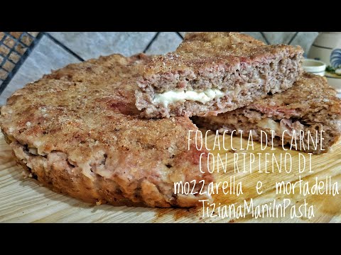FOCACCIA DI CARNE RIPIENA DI MORTADELLA E MOZZARELLA