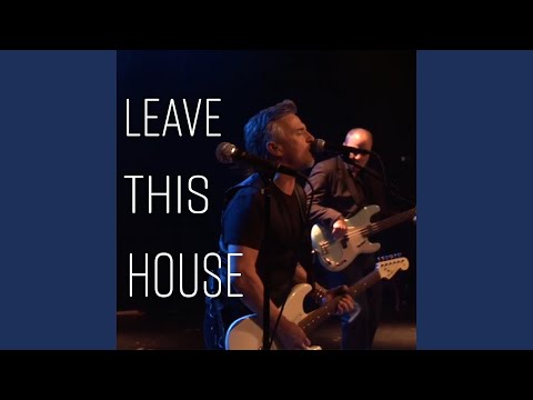 Leave This House