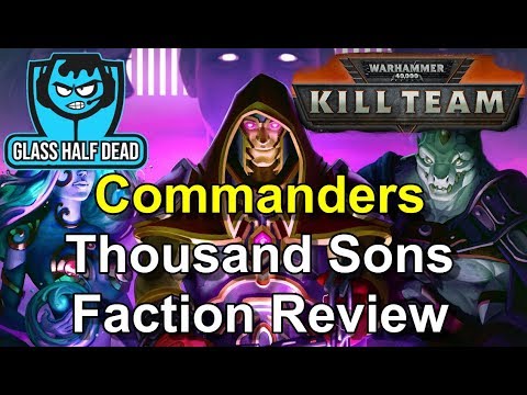 Kill Team Commander Thousand Sons (1K Sons) Faction Review