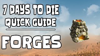 7 Days to Die - Quick Guide #15 [FORGE]