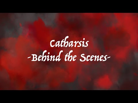 Catharsis Behind the Scenes
