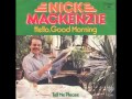 Nick Mackenzie Hello Good Morning