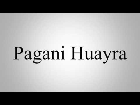 Learn How To Pronounce Pagani Huayra