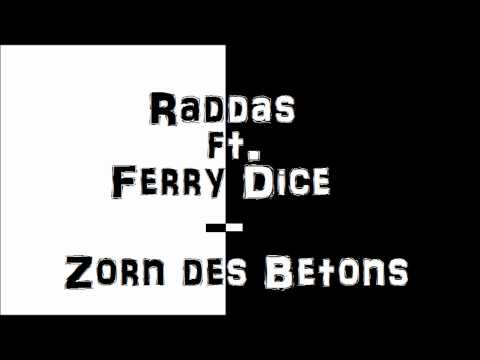 Raddas ft. Ferry Dice - Zorn des Betons